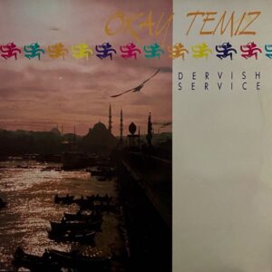 Okay Temiz – Dervish Service