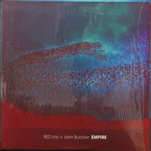 RED Trio + John Butcher – Empire