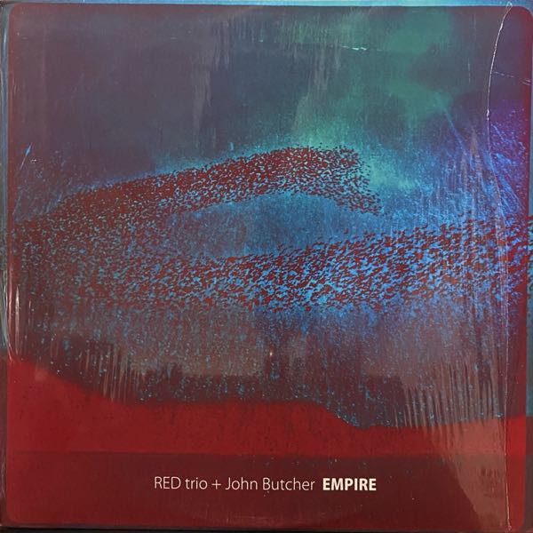 RED Trio + John Butcher – Empire