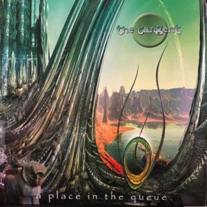 The Tangent – III: A Place In The Queue