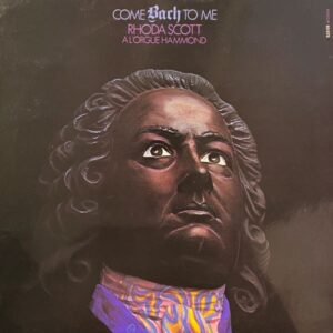 Rhoda Scott – A L'Orgue Hammond Vol. 3 Come Bach To Me