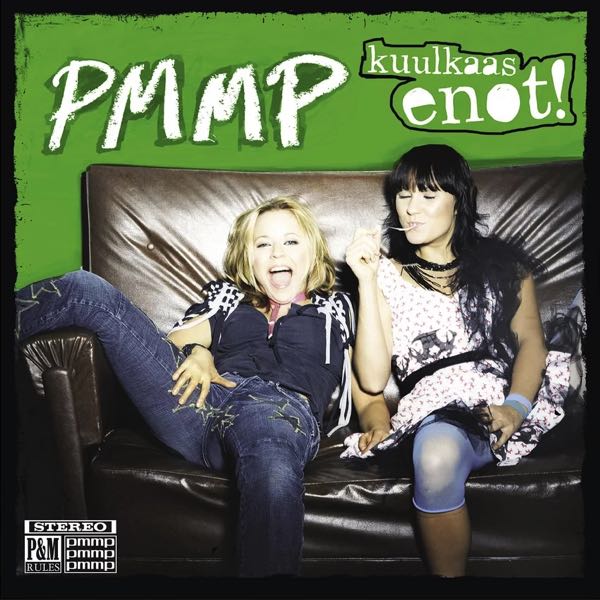 PMMP – Kuulkaas Enot!