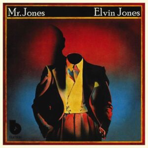 Elvin Jones – Mr. Jones
