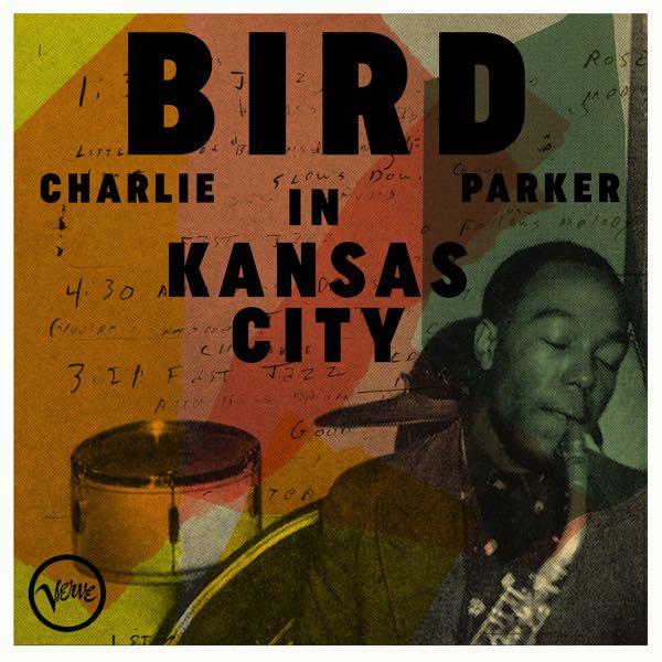 Charlie Parker – Bird In Kansas City