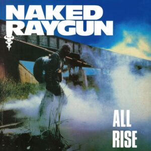 Naked Raygun – All Rise
