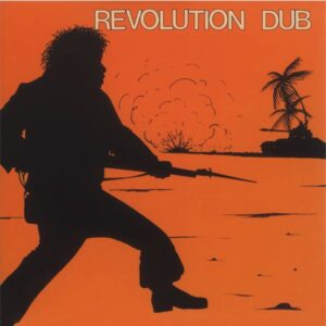 Lee Perry and The Upsetters – Revolution Dub