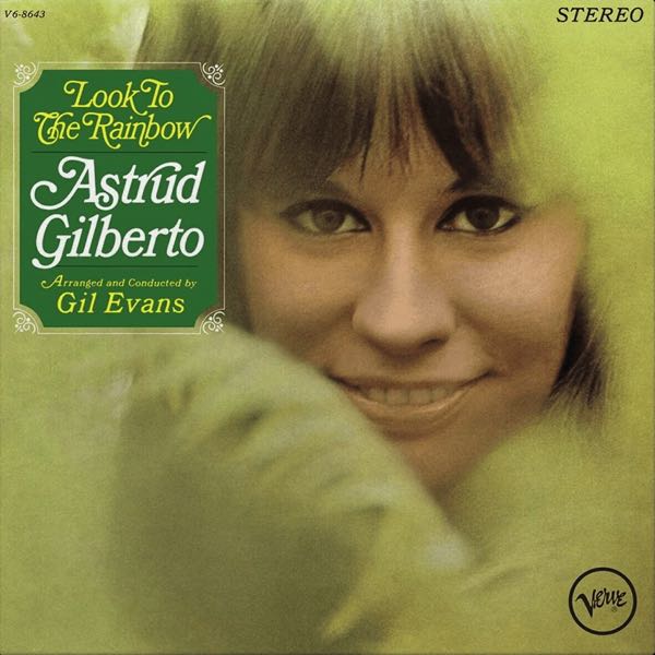 Astrud Gilberto – Look To The Rainbow