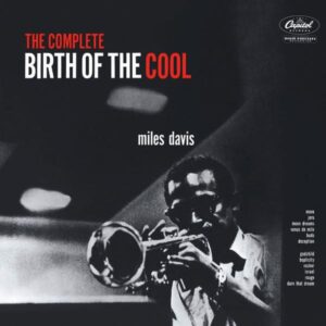 Miles Davis – The Complete Birth Of The Cool