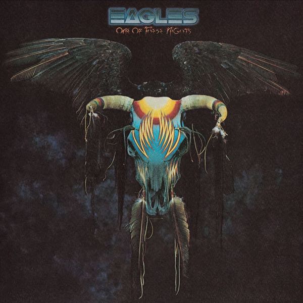 Eagles – One Of These Nights