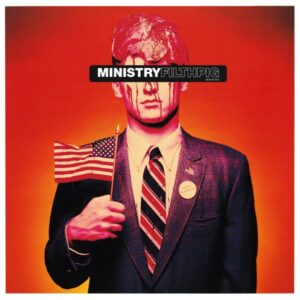 Ministry – Filth Pig