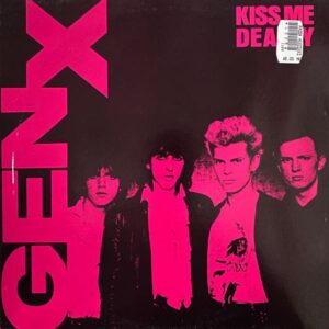 Gen X – Kiss Me Deadly