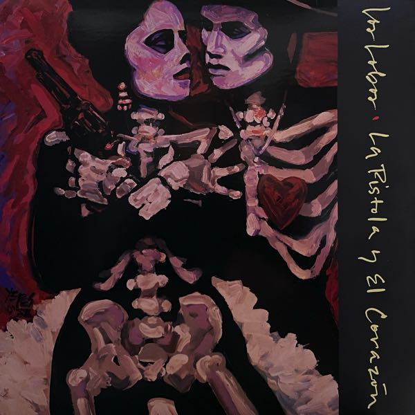 Los Lobos – La Pistola Y El Corazón