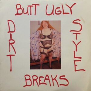 Butchwax – Butt Ugly Breaks