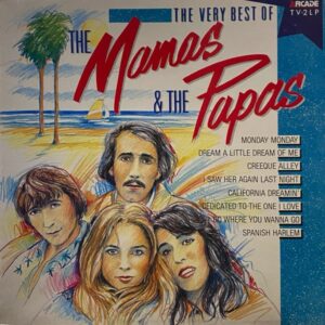 The Mamas & The Papas – The Very Best Of The Mamas & The Papas