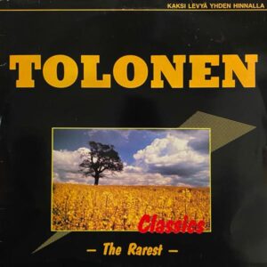 Tolonen – Classics - The Rarest -