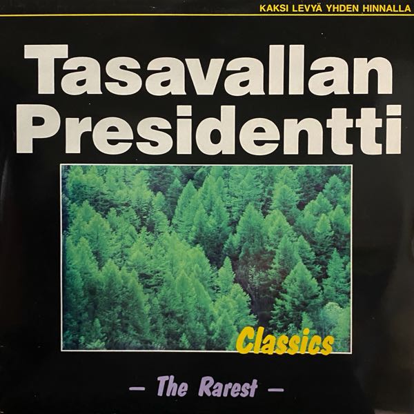 Tasavallan Presidentti – Classics - The Rarest