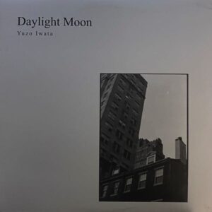 Yuzo Iwata – Daylight Moon