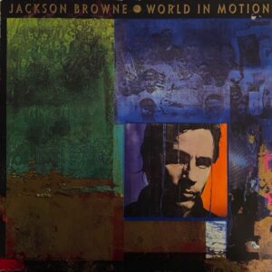 Jackson Browne – World In Motion