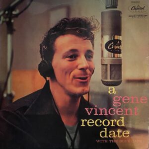 Gene Vincent With The Blue Caps – A Gene Vincent Record Date