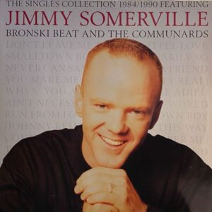Jimmy Somerville, Bronski Beat and The Communards – The Singles Collection 1984/1990