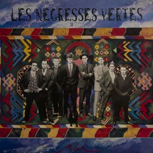 Les Negresses Vertes – Mlah