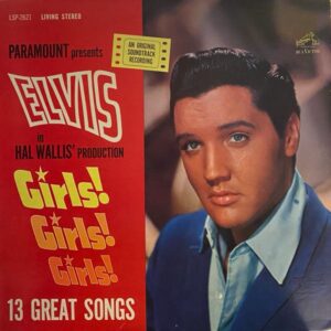 Elvis Presley – Girls! Girls! Girls!