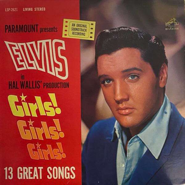 Elvis Presley – Girls! Girls! Girls!