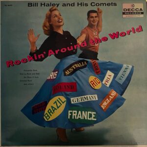 Bill Haley And His Comets – Rockin' Around The World