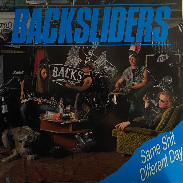 Backsliders – Same Shit Different Day
