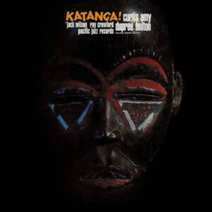 Curtis Amy & Dupree Bolton – Katanga!