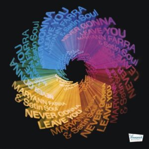 Maryann Farra & Satin Soul – Never Gonna Leave You