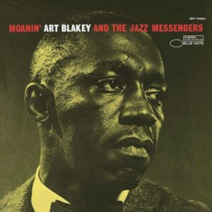 Art Blakey And The Jazz Messengers – Moanin'