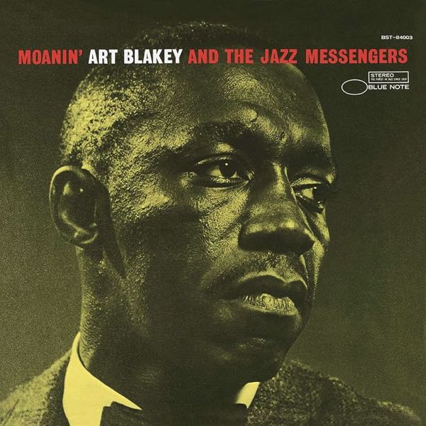 Art Blakey And The Jazz Messengers – Moanin'
