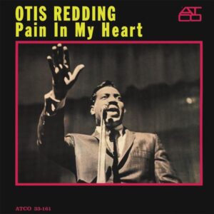 Otis Redding – Pain In My Heart