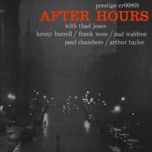 Thad Jones / Kenny Burrell / Frank Wess / Mal Waldron / Paul Chambers / Arthur Taylor – After Hours