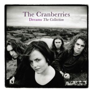 The Cranberries – Dreams: The Collection