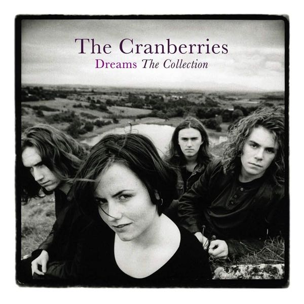 The Cranberries – Dreams: The Collection