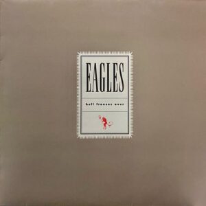 Eagles – Hell Freezes Over