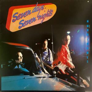 Hurriganes – Seven Days, Seven Nights