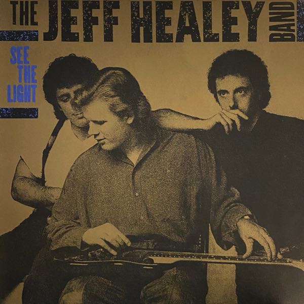 The Jeff Healey Band – See The Light