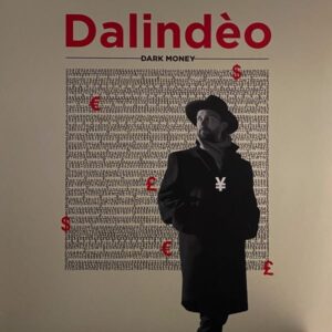 Dalindèo – Dark Money