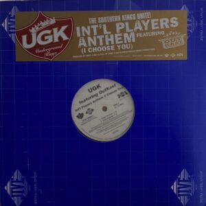 UGK – Int'l Players Anthem (I Choose You) MAXI