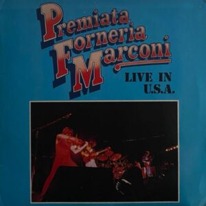Premiata Forneria Marconi – Live In U.S.A.