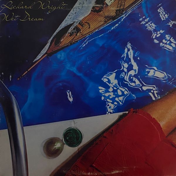 Richard Wright – Wet Dream
