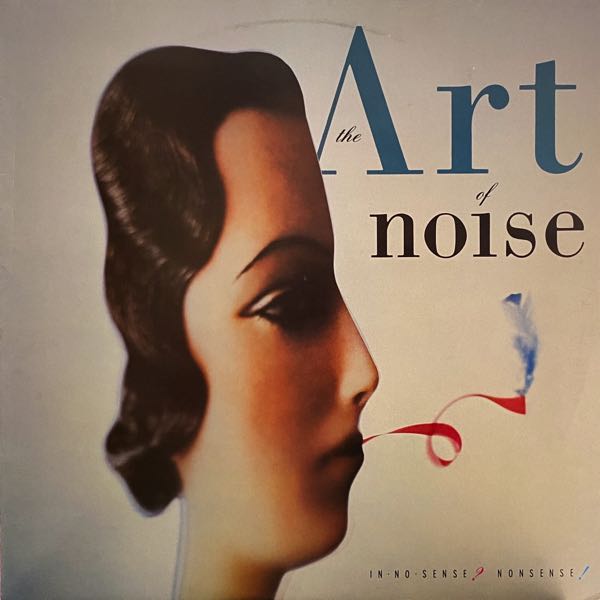 The Art Of Noise – In No Sense? Nonsense!