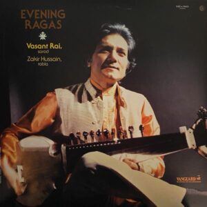 Vasant Rai, Zakir Hussain – Evening Ragas