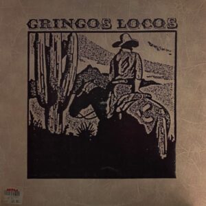 Gringos Locos – Gringos Locos