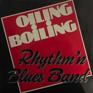Oiling Boiling Rhythm'n Blues Band – Oiling Boiling Rhythm'n Blues Band