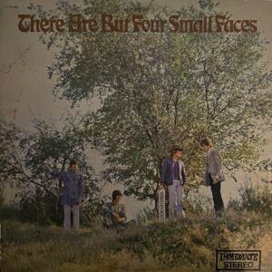 Small Faces – There Are But Four Small Faces