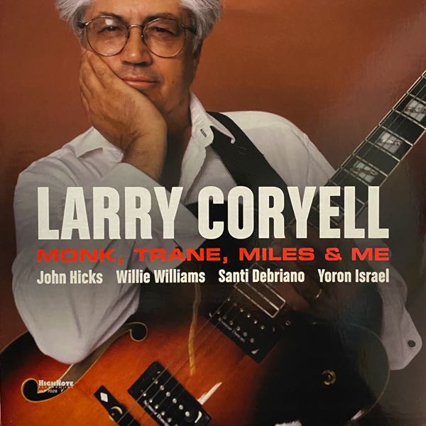 Larry Coryell – Monk, Trane, Miles & Me